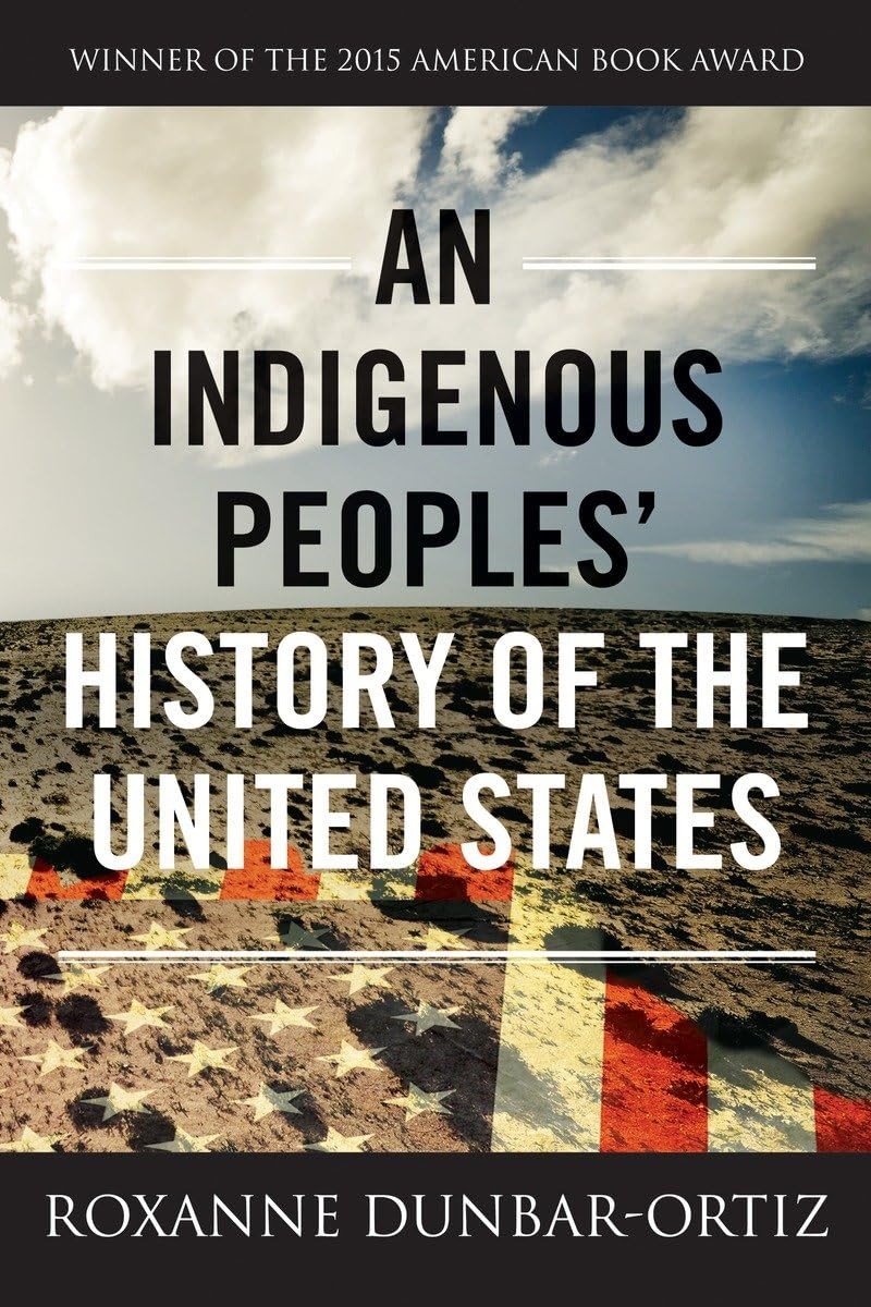 An Indigenous Peoples‘ History of the United States (ReVisioning History)