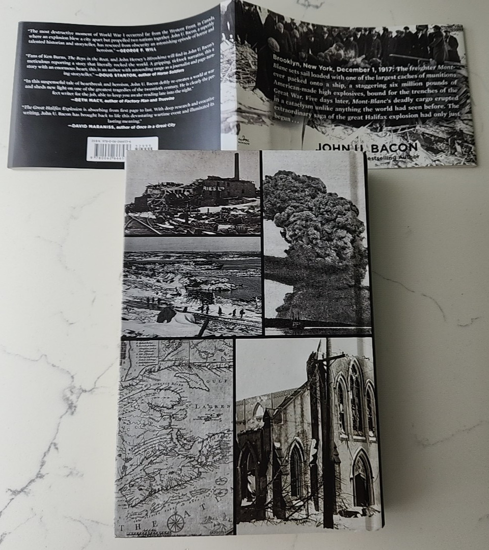 Great Halifax Explosion : A W W I Story of Treachery…John Bacon 2017 HC 1st Ed
